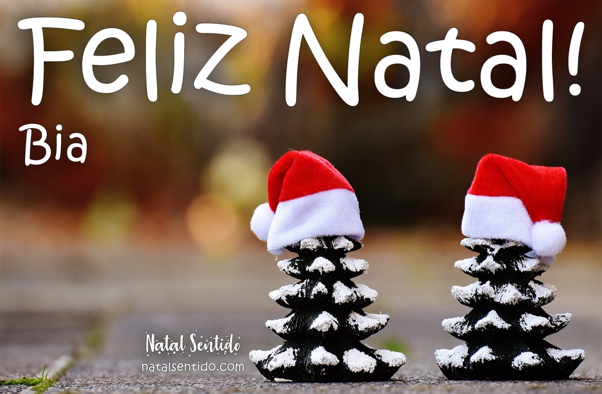 Postal de Feliz Natal com nome Bia Postal de Feliz Natal com nome Bia
