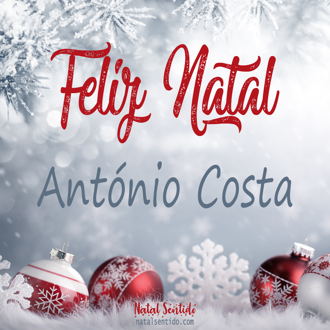 Postal de Feliz Natal com nome António Costa (imagem 02) Postal de Feliz Natal com nome António Costa (imagem 02)