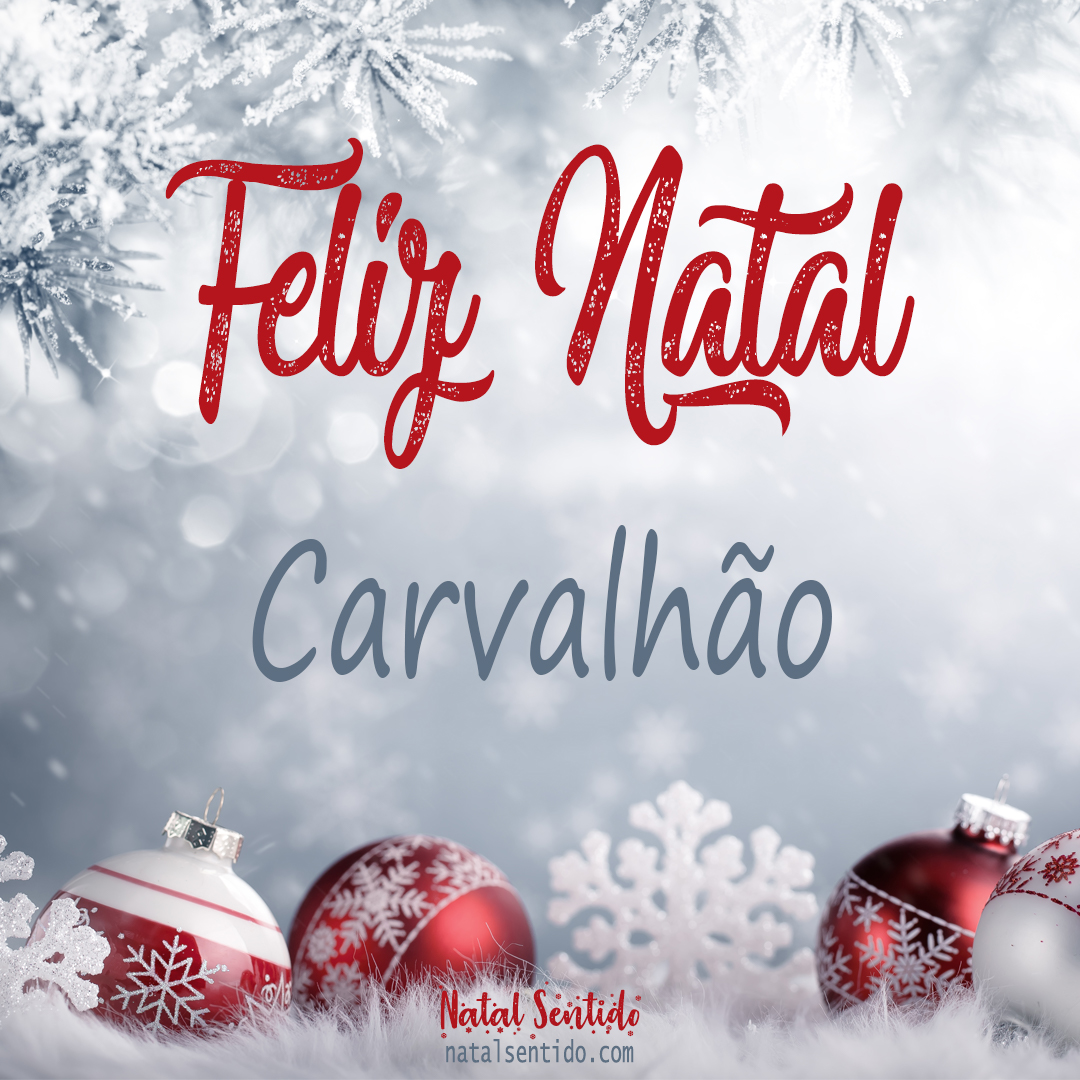 Postal de Feliz Natal com nome Carvalhão (imagem 02) Postal de Feliz Natal com nome Carvalhão (imagem 02)