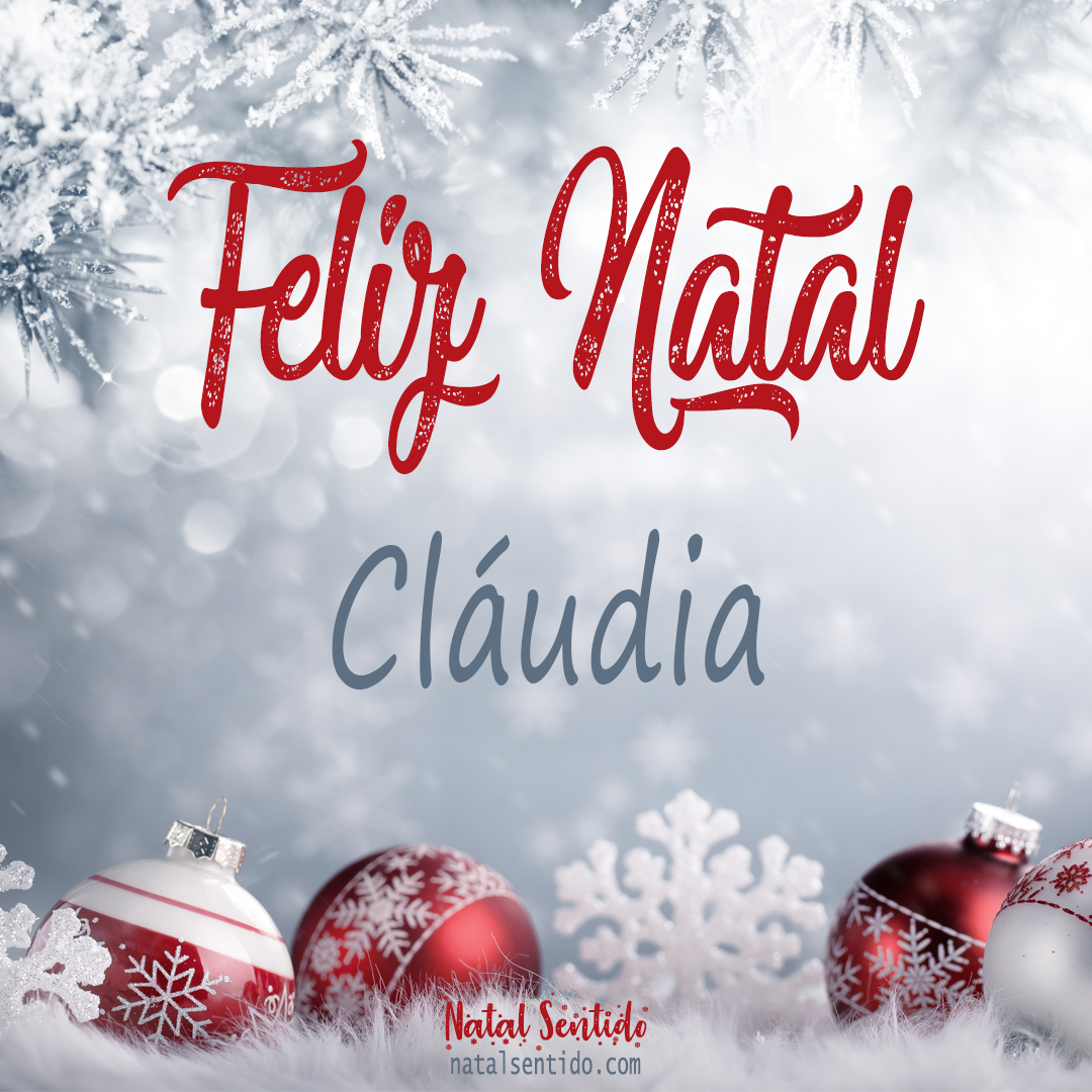 Postal de Feliz Natal com nome Cláudia (imagem 02) Postal de Feliz Natal com nome Cláudia (imagem 02)