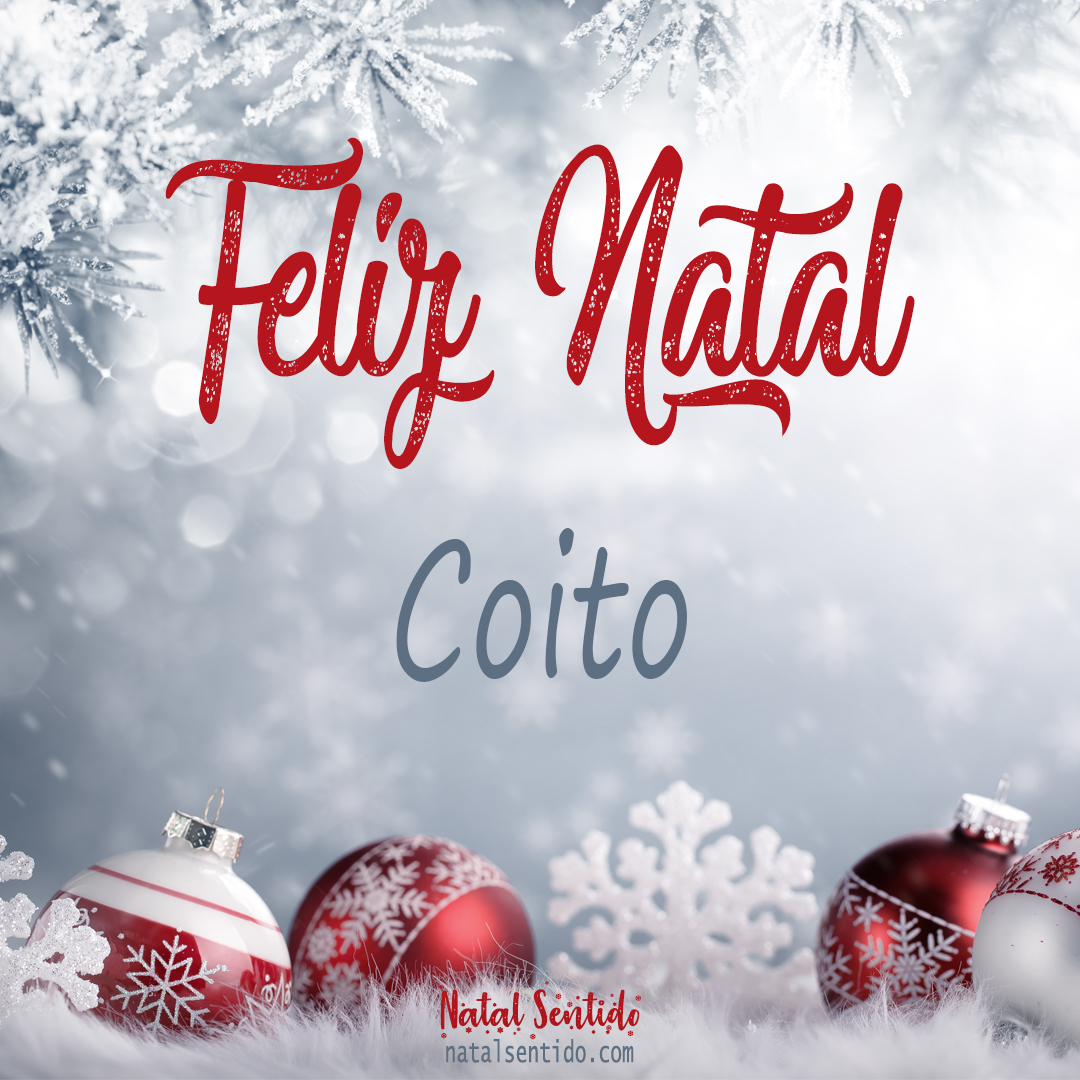 Postal de Feliz Natal com nome Coito (imagem 02) Postal de Feliz Natal com nome Coito (imagem 02)