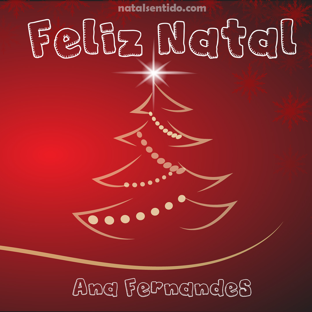 Postal de Feliz Natal com nome Ana Fernandes (imagem 03) Postal de Feliz Natal com nome Ana Fernandes (imagem 03)
