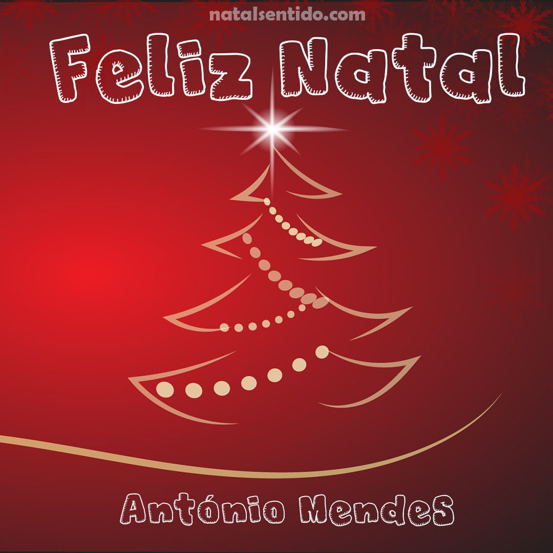 Postal de Feliz Natal com nome António Mendes (imagem 03) Postal de Feliz Natal com nome António Mendes (imagem 03)