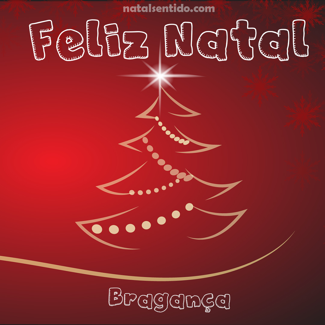 Postal de Feliz Natal com nome Bragança (imagem 03) Postal de Feliz Natal com nome Bragança (imagem 03)
