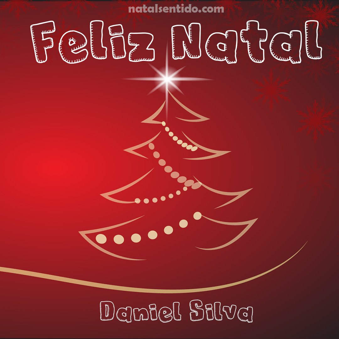 Postal de Feliz Natal com nome Daniel Silva (imagem 03) Postal de Feliz Natal com nome Daniel Silva (imagem 03)