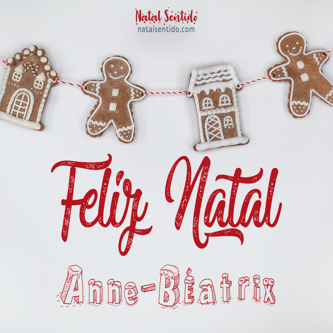 Postal de Feliz Natal com nome Anne-Béatrix (imagem 04) Postal de Feliz Natal com nome Anne-Béatrix (imagem 04)