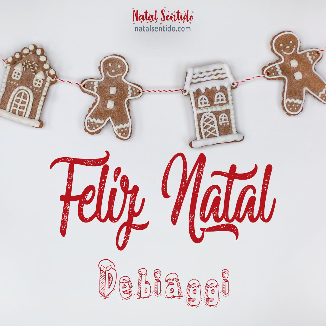 Postal de Feliz Natal com nome Debiaggi (imagem 04) Postal de Feliz Natal com nome Debiaggi (imagem 04)