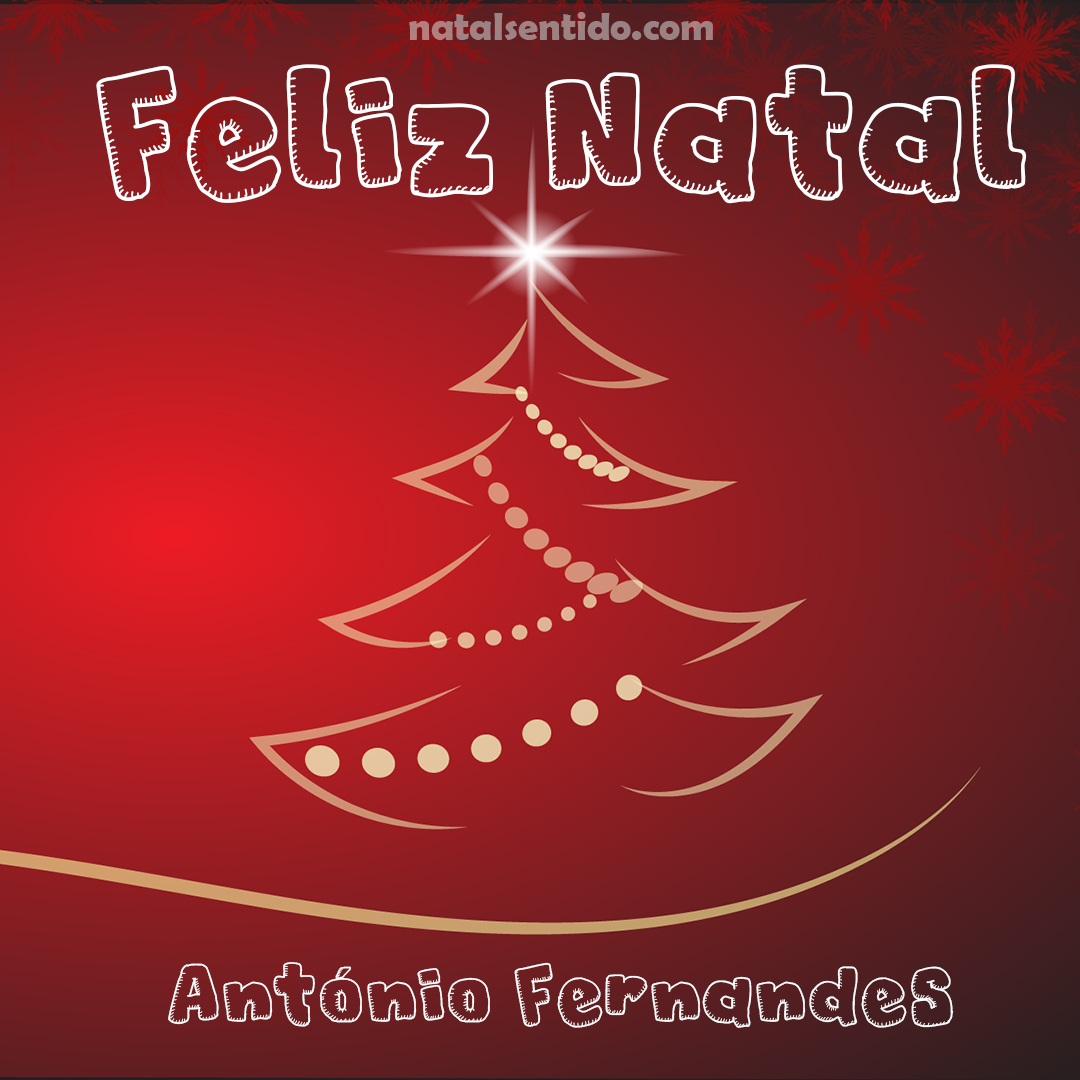 Postal de Feliz Natal com nome António Fernandes (imagem 05) Postal de Feliz Natal com nome António Fernandes (imagem 05)