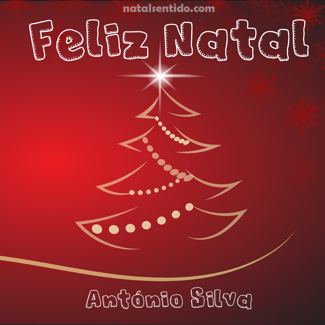 Postal de Feliz Natal com nome António Silva (imagem 05) Postal de Feliz Natal com nome António Silva (imagem 05)