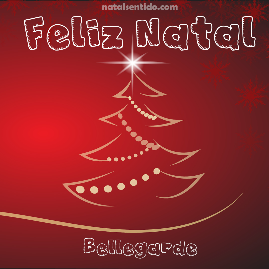 Postal de Feliz Natal com nome Bellegarde (imagem 05) Postal de Feliz Natal com nome Bellegarde (imagem 05)