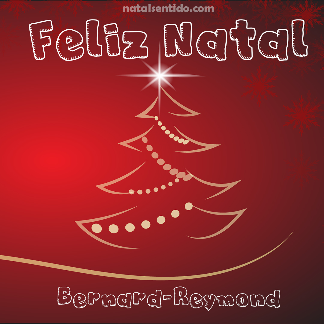 Postal de Feliz Natal com nome Bernard-Reymond (imagem 05) Postal de Feliz Natal com nome Bernard-Reymond (imagem 05)