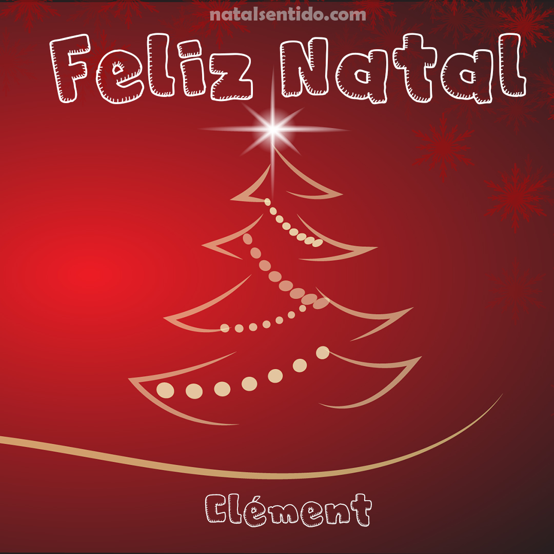 Postal de Feliz Natal com nome Clément (imagem 05) Postal de Feliz Natal com nome Clément (imagem 05)