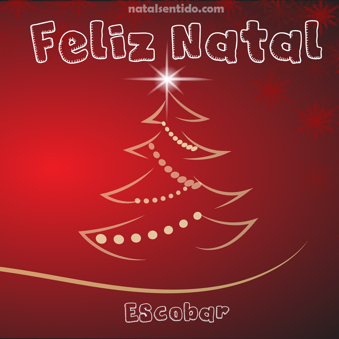 Postal de Feliz Natal com nome Escobar (imagem 05) Postal de Feliz Natal com nome Escobar (imagem 05)